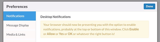 Your browser should now be presenting you with the option to enable notifications, probably at the top or bottom of this window. Click Enable or Allow or Yes or OK or whatever the right button is!